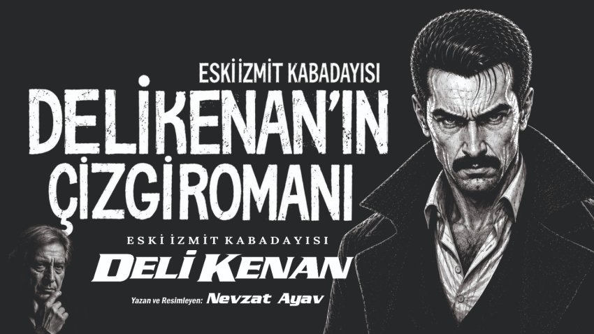 Eski İzmit kabadayısı Deli Kenan’ın çizgi romanı (16)