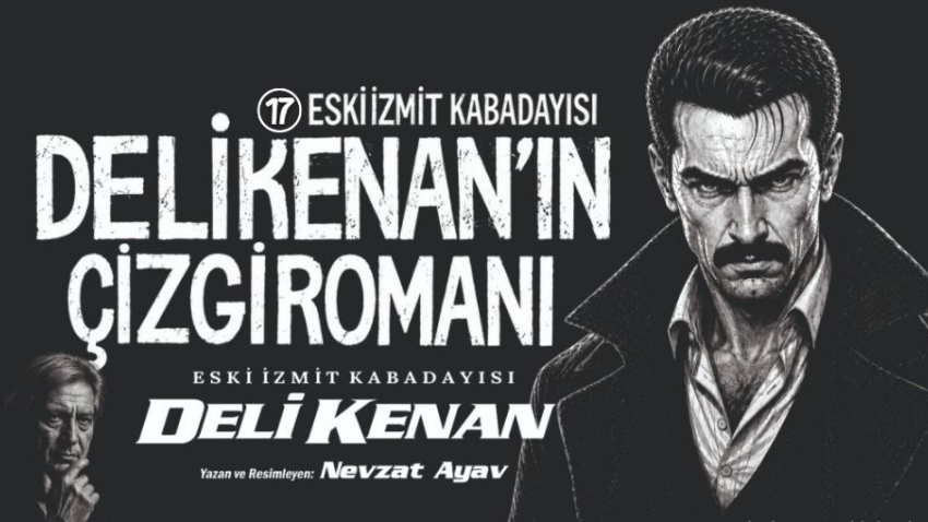 Eski İzmit kabadayısı Deli Kenan’ın çizgi romanı (17)