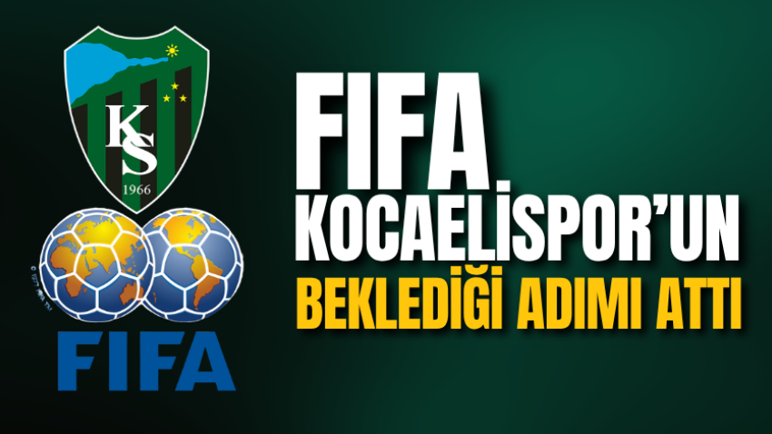 FIFA, Kocaelispor’un beklediği adımı attı