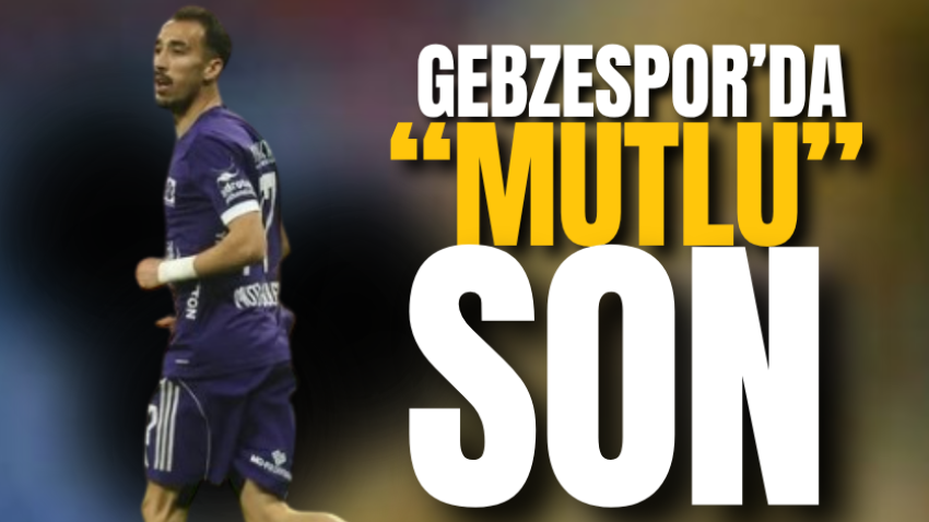 Gebzespor’da “Mutlu” son