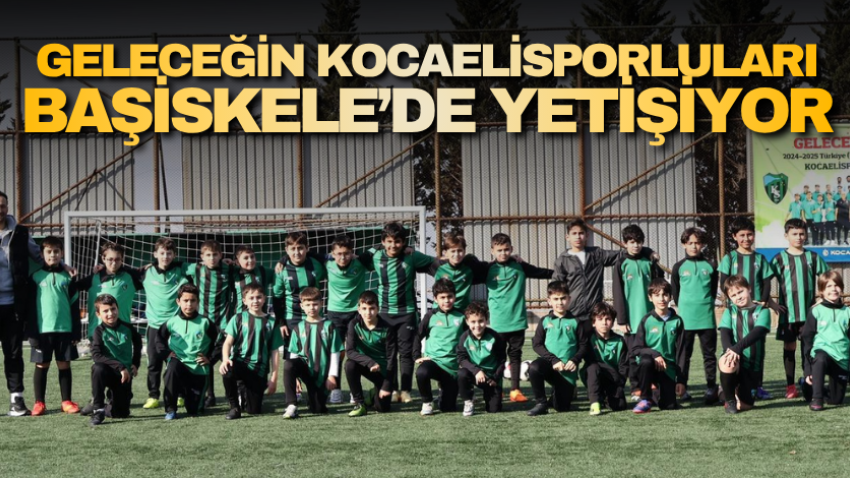 Geleceğin Kocaelisporluları Başiskele’de yetişiyor
