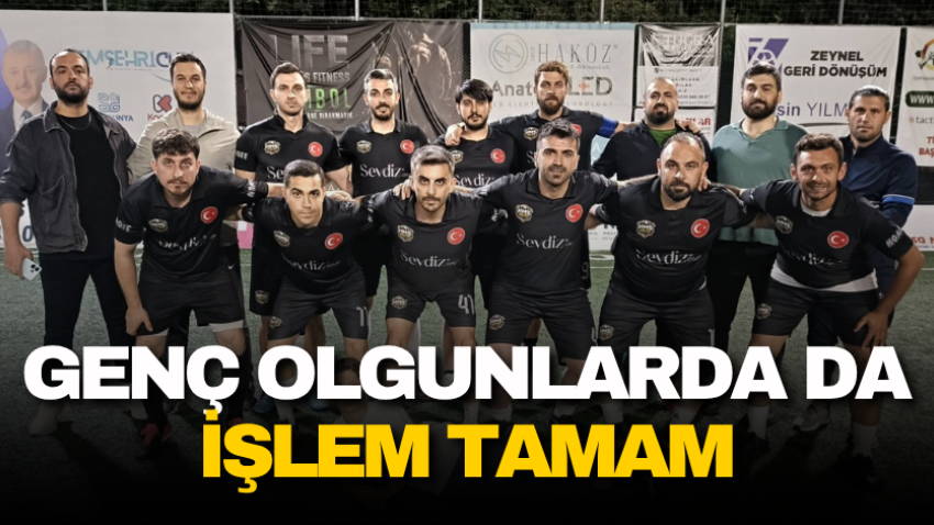 Genç olgunlarda da işlem tamam