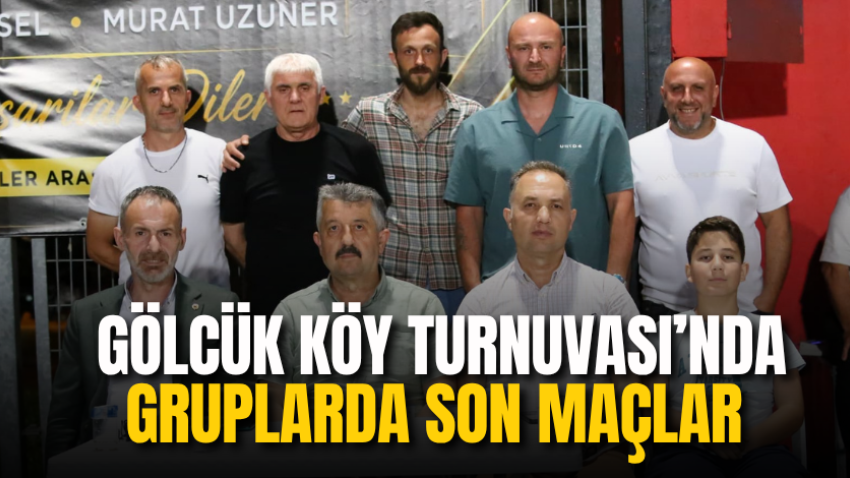 Gölcük Köy Turnuvası’nda gruplarda son maçlar 