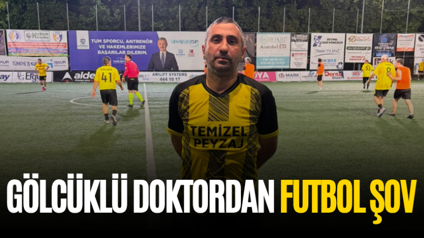 Gölcüklü doktordan futbol şov 