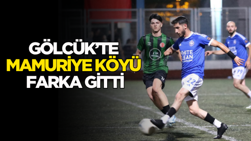 Gölcük’te Mamuriye Köyü farka gitti