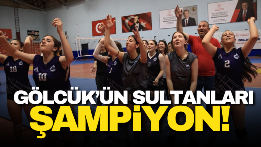 Gölcük’ün Sultanları şampiyon!
