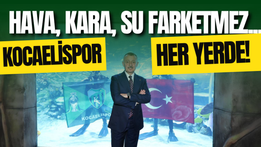Hava, kara, su farketmez... Kocaelispor her yerde! 