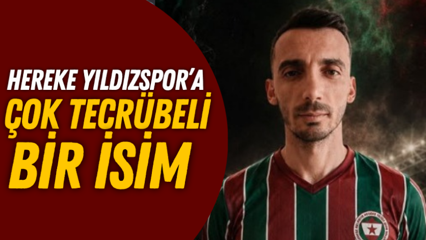 Hereke Yıldızspor’a çok tecrübeli bir isim