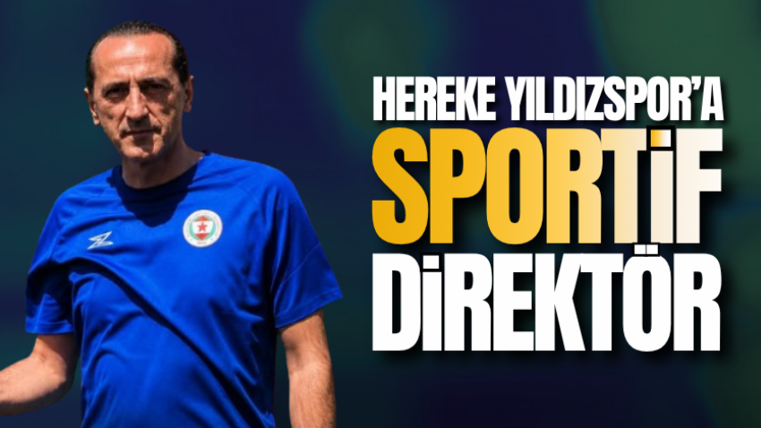 Hereke Yıldızspor’a sportif direktör