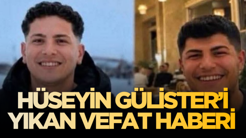 Hüseyin Gülister’i yıkan vefat haberi 