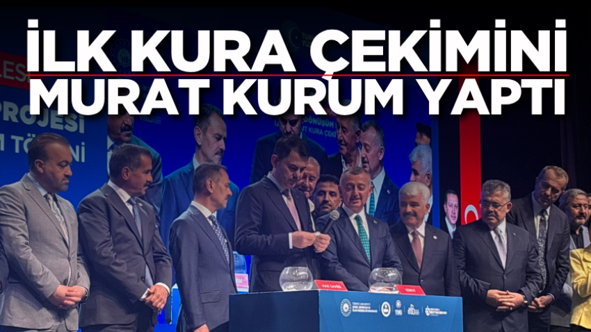 İlk kura çekimini Murat Kurum yaptı