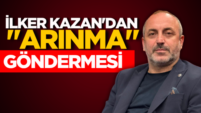 İlker Kazan'dan "arınma" göndermesi 