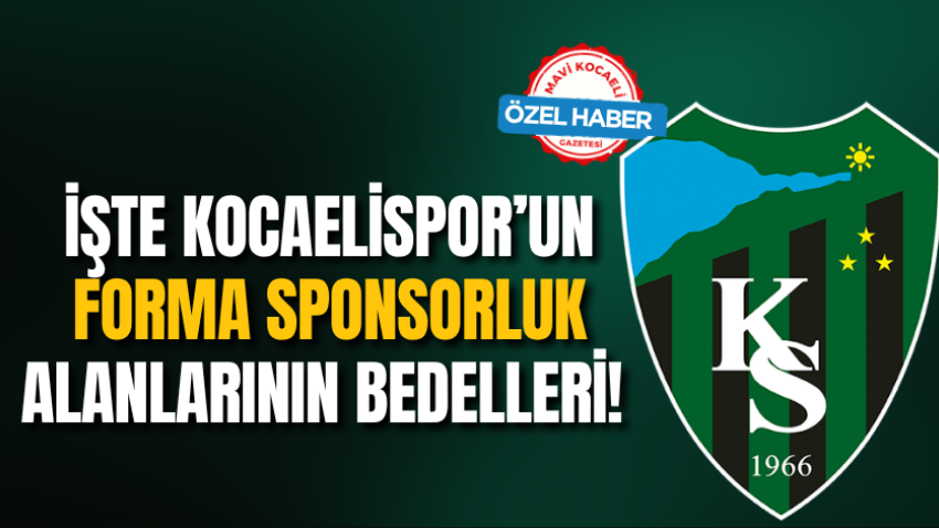 İşte Kocaelispor’un forma sponsorluk alanlarının bedelleri! 