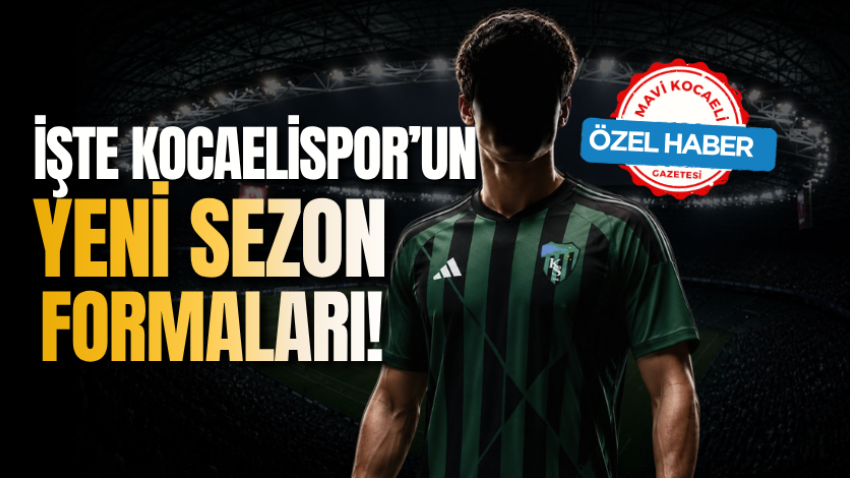 İşte Kocaelispor’un yeni sezon formaları!