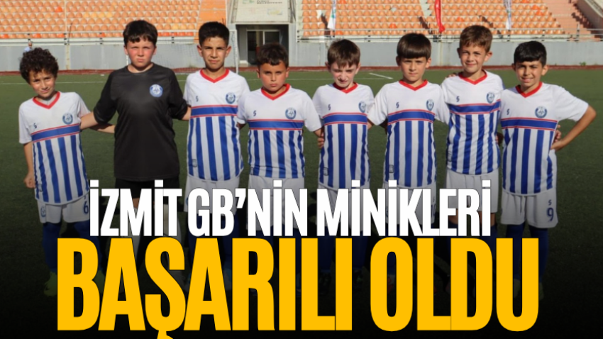 İzmit GB’nin minikleri başarılı oldu