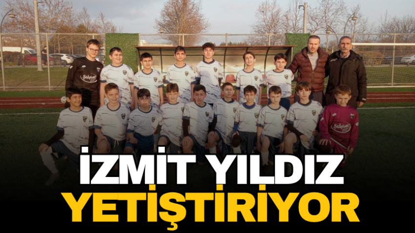 İzmit Yıldız yetiştiriyor