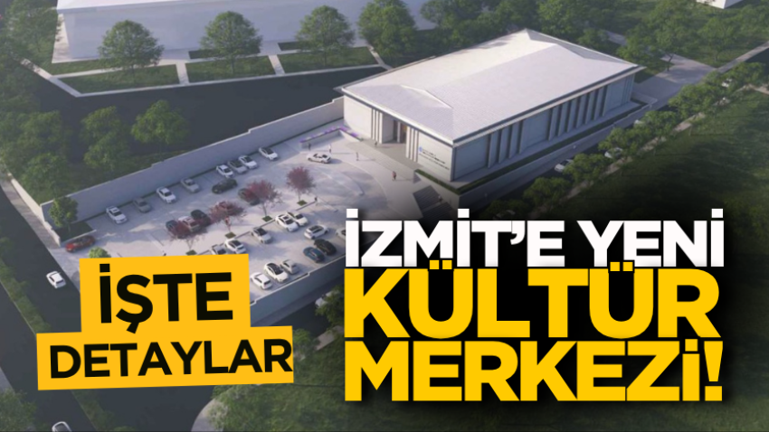 İzmit’e yeni kültür merkezi! İşte detaylar