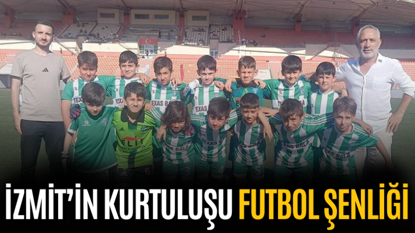 İzmit’in Kurtuluşu futbol şenliği