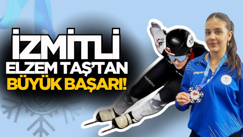 İzmitli Elzem Taş’tan büyük başarı!