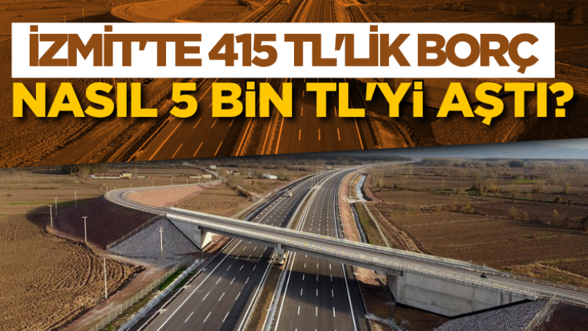 İzmit'te 415 TL'lik borç nasıl 5 bin TL'yi aştı? 