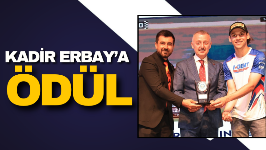 Kadir Erbay’a ödül