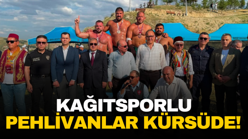 Kağıtsporlu pehlivanlar kürsüde! 