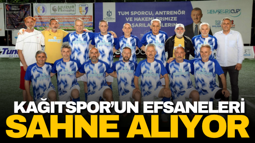 Kağıtspor’un efsaneleri sahne alıyor