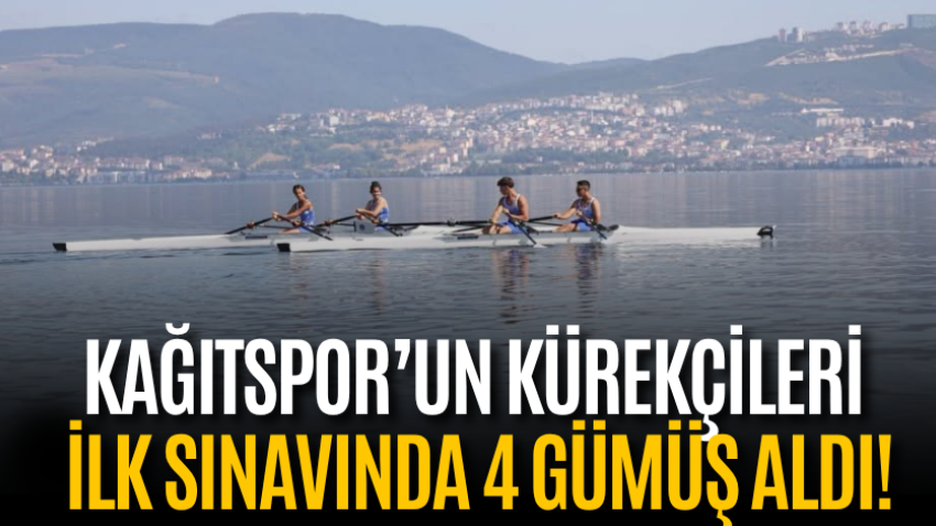 Kağıtspor’un kürekçileri ilk sınavında 4 gümüş aldı!