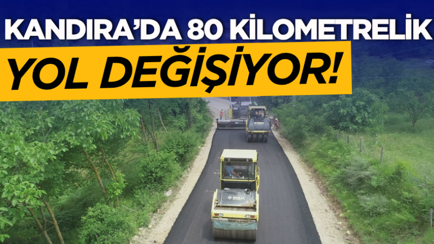 Kandıra’da 80 kilometrelik yol değişiyor!