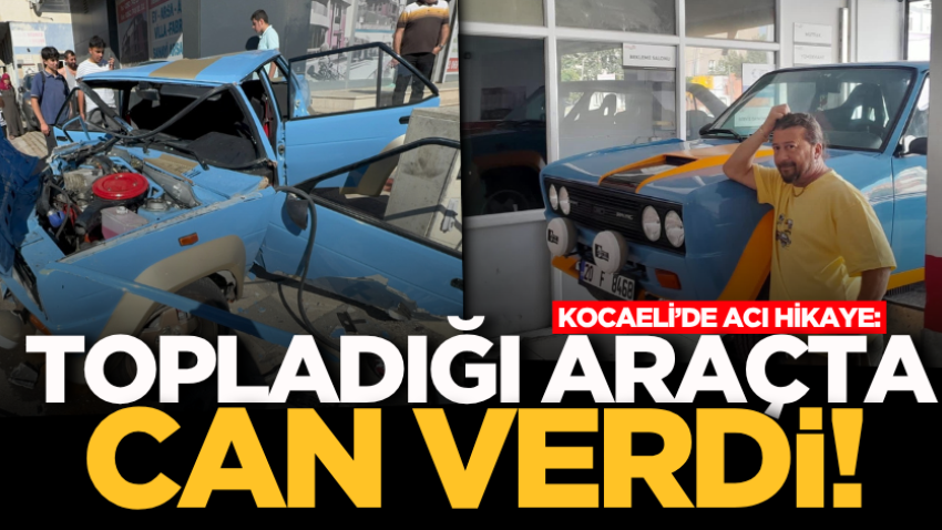Kocaeli’de acı hikaye: Topladığı araçta can verdi!