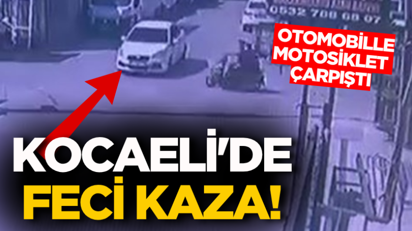 Kocaeli'de feci kaza! Otomobille motosiklet çarpıştı