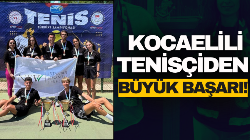 Kocaelili tenisçiden büyük başarı!
