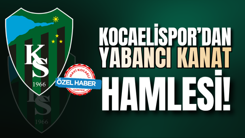 Kocaelispor’dan yabancı kanat hamlesi!  