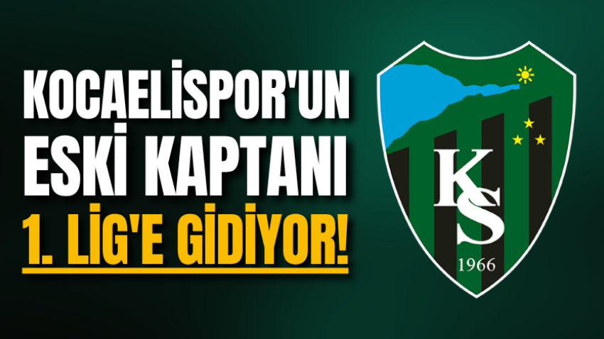 Kocaelispor'un eski kaptanı 1. Lig'e gidiyor!