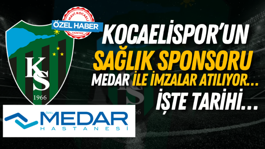 Kocaelispor’un sağlık sponsoru Medar ile imzalar atılıyor… İşte tarihi… 
