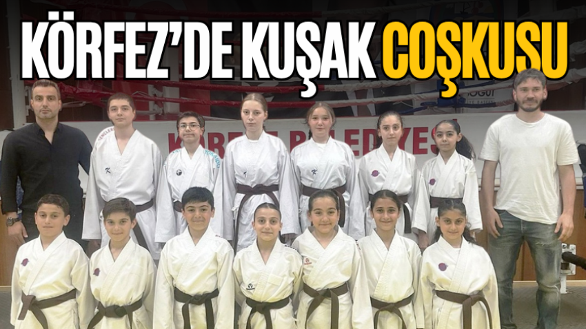 Körfez’de kuşak coşkusu 