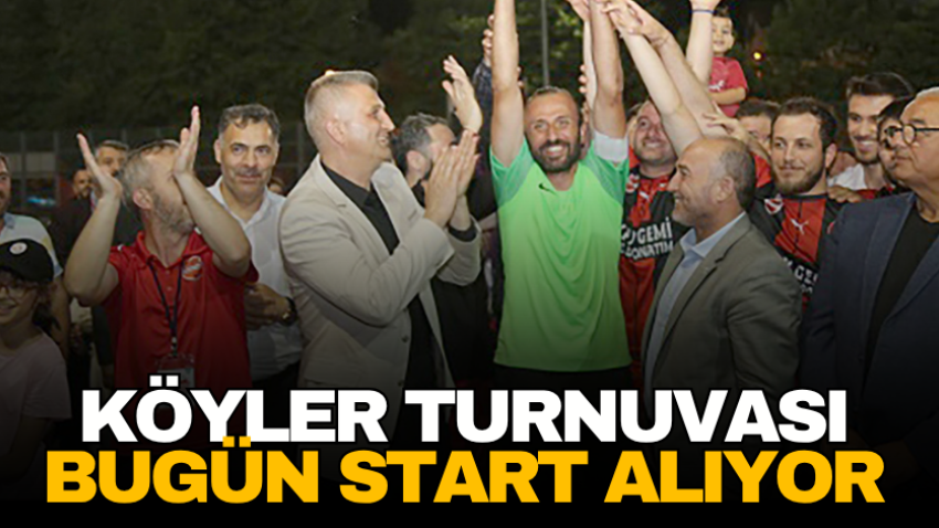 Köyler Turnuvası bugün start alıyor