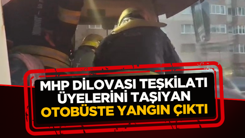 MHP Dilovası Teşkilatı üyelerini taşıyan otobüste yangın çıktı