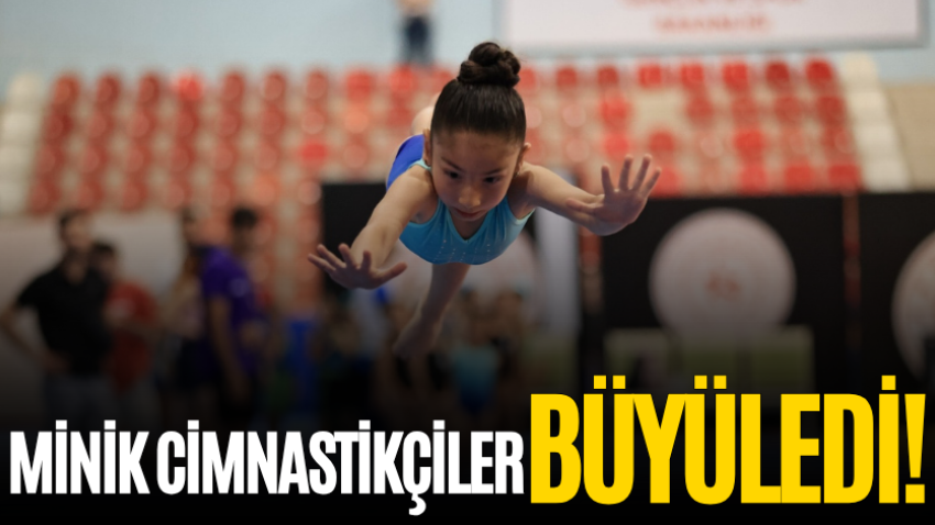Minik cimnastikçiler büyüledi!
