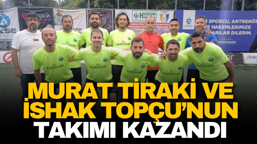 Murat Tiraki ve İshak Topçu’nuntakımı kazandı
