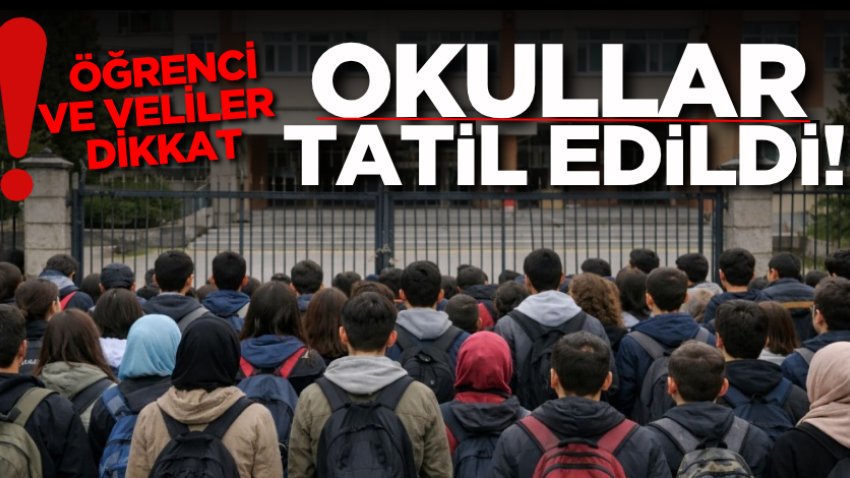 Öğrenci ve veliler dikkat: Okullar tatil edildi!