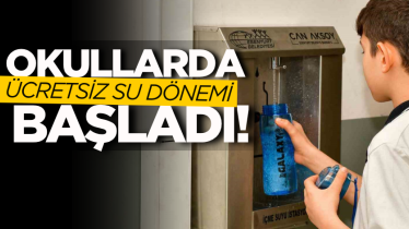 Okullarda ücretsiz su dönemi başladı!