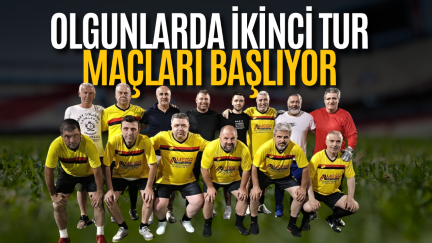 Olgunlarda ikinci tur maçları başlıyor