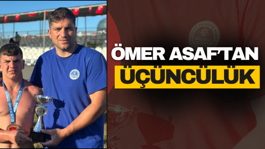 Ömer Asaf’tan üçüncülük