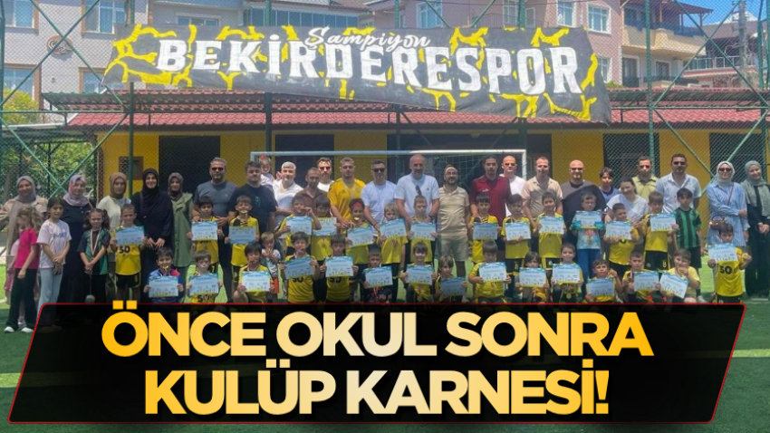 Önce okul sonra kulüp karnesi!