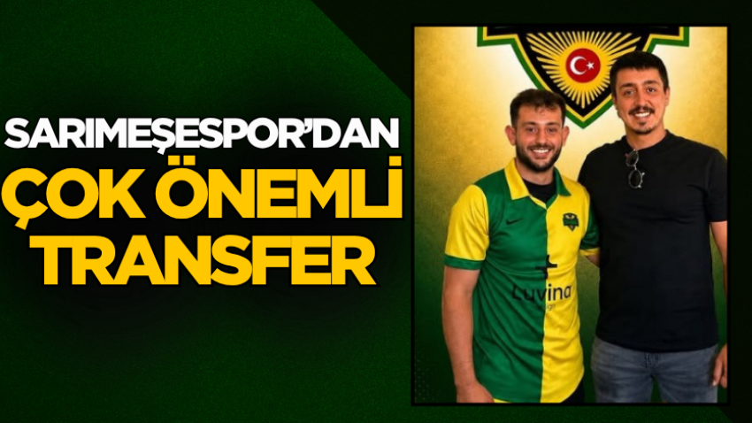 Sarımeşespor’dan çok önemli transfer
