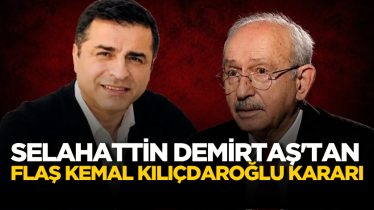 Selahattin Demirtaş'tan flaş Kemal Kılıçdaroğlu kararı