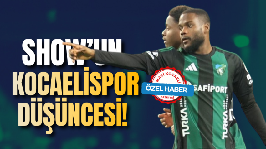 Show’un Kocaelispor düşüncesi! 
