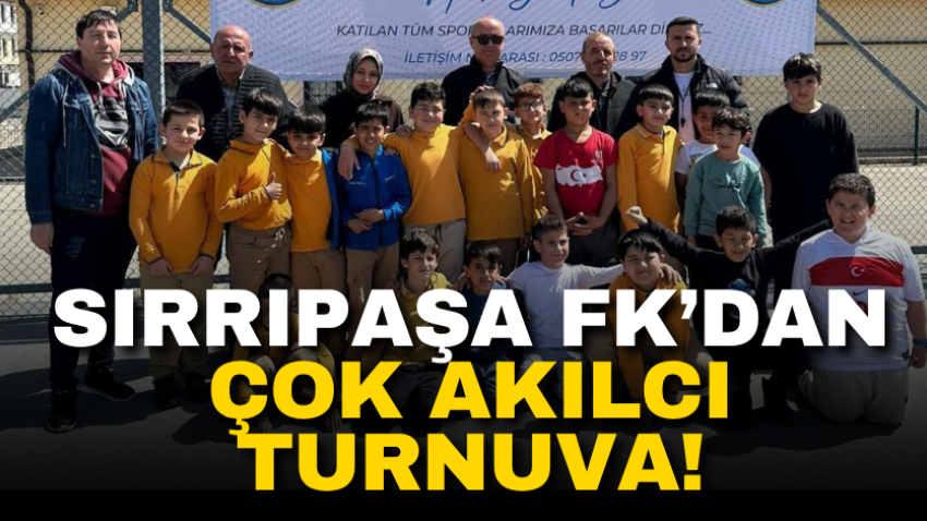 Sırrıpaşa FK’dan çok akılcı turnuva!