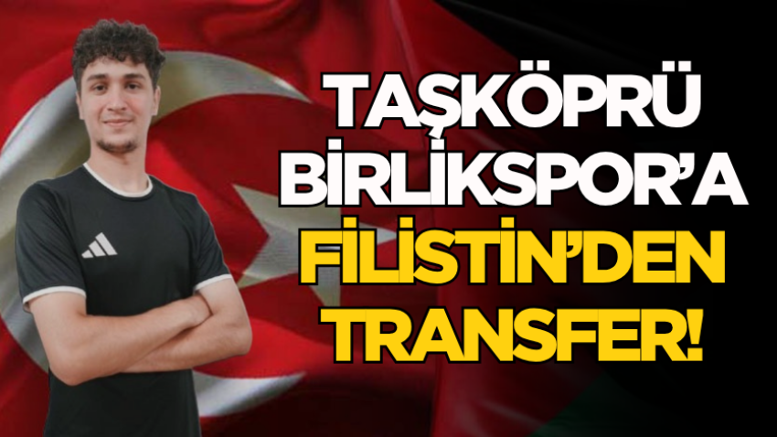 Taşköprü Birlikspor’a Filistin’den transfer!
